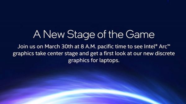 Презентация игровых мобильных видеокарт Intel Arc Alchemist состоится 30 марта